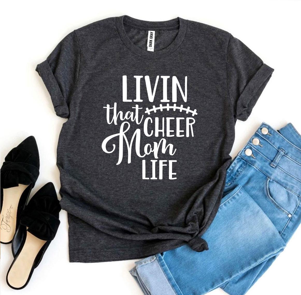 Livin That Cheer Mom Life T-shirt