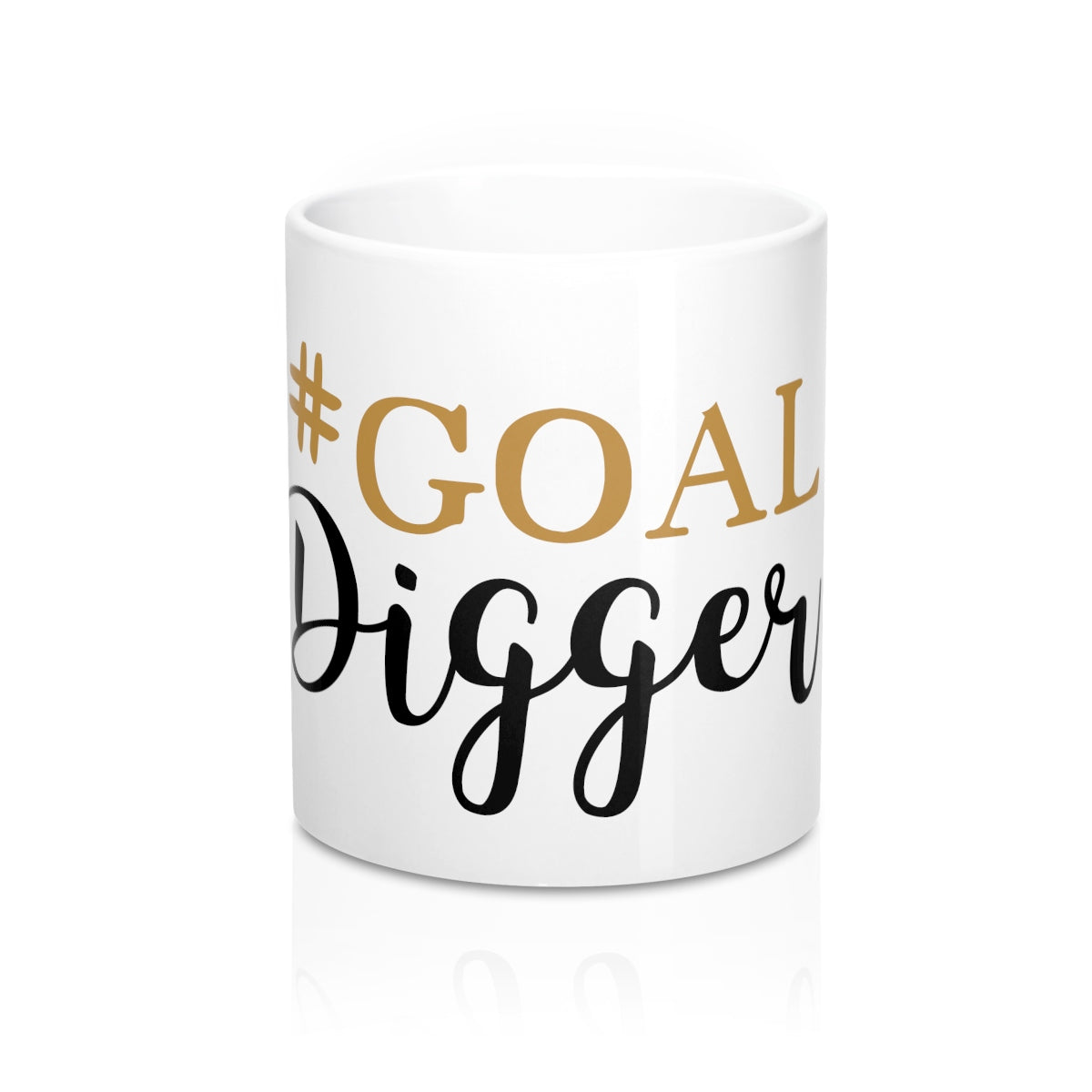 #Goal Digger 11oz Ceramic Mug - Inspired By Savy