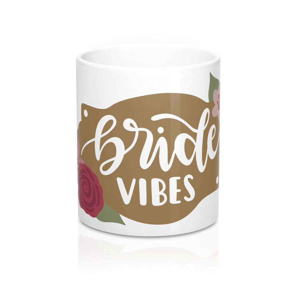 Bride Vibes Ceramic 11oz Mug - Inspired By Savy