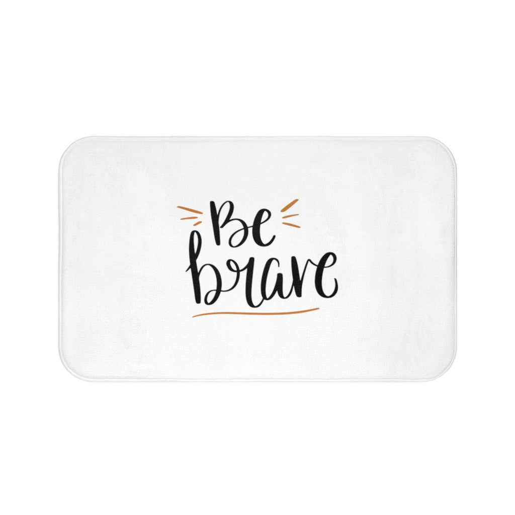 Be Brave Bath Mat - Inspired By Savy