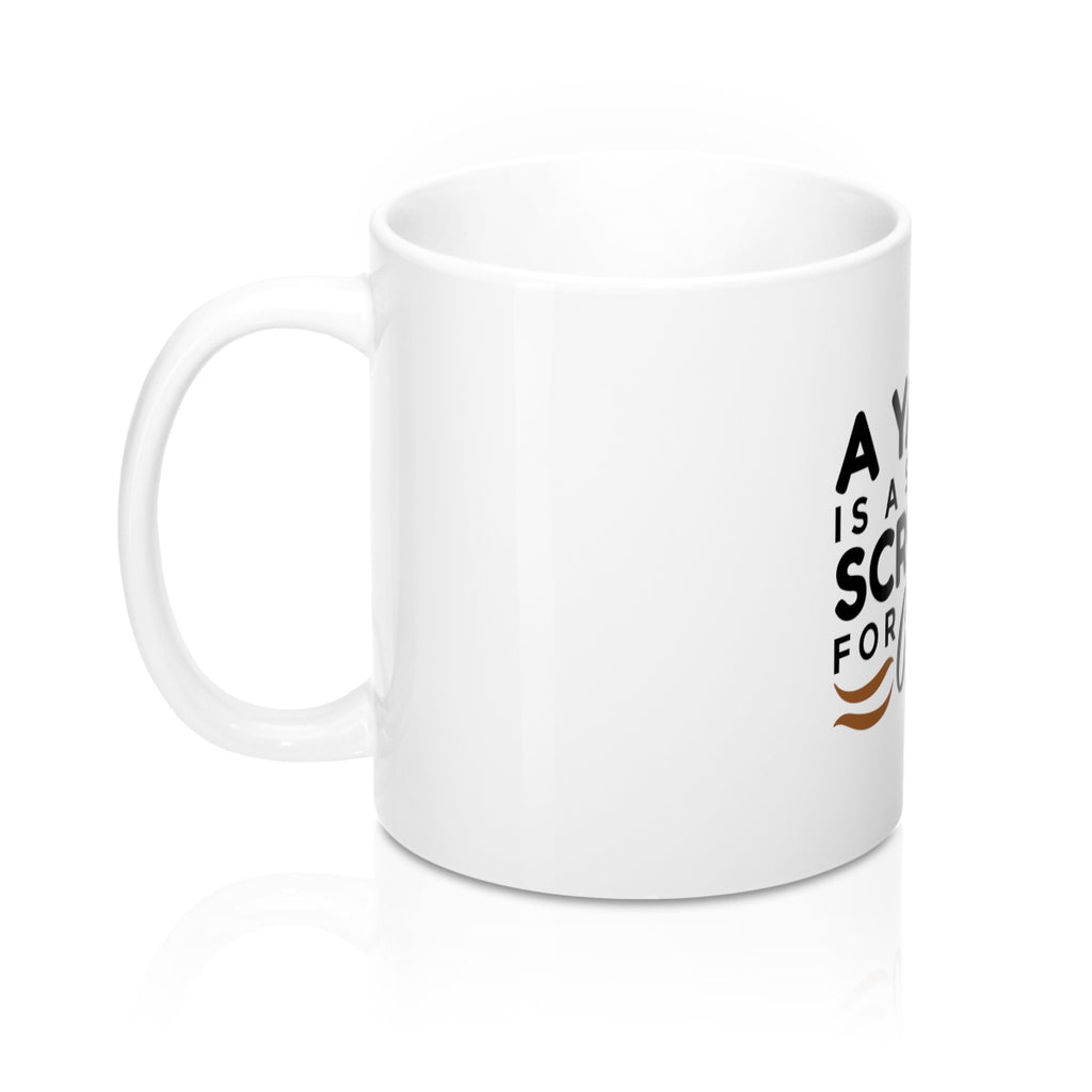 A Yawn Is A Silent Scream For Coffee 11oz Ceramic Mug - Inspired By Savy