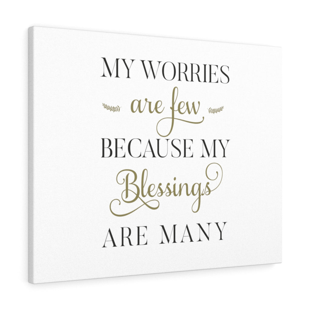 My Worries Are Few Because My Blessings Are Many Canvas Gallery Wrap - Inspired By Savy