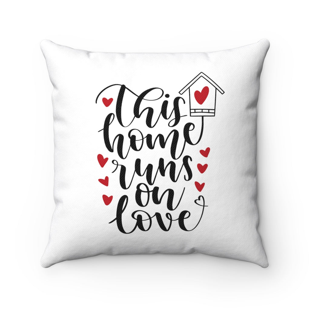 This House Runs On Love Spun Polyester Square Throw Pillow - Inspired By Savy