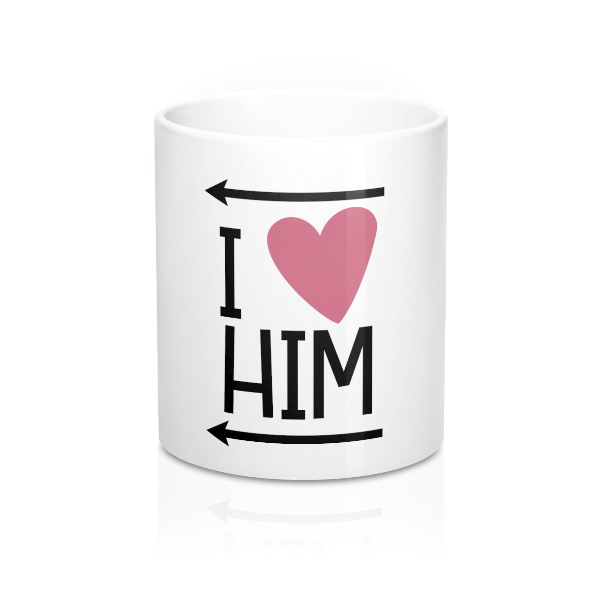 I Love Him 11oz Ceramic Mug - Inspired By Savy