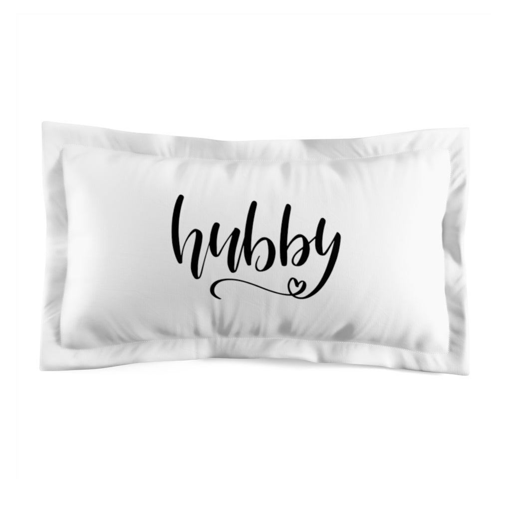 Hubby Microfiber Pillow Sham - Inspired By Savy