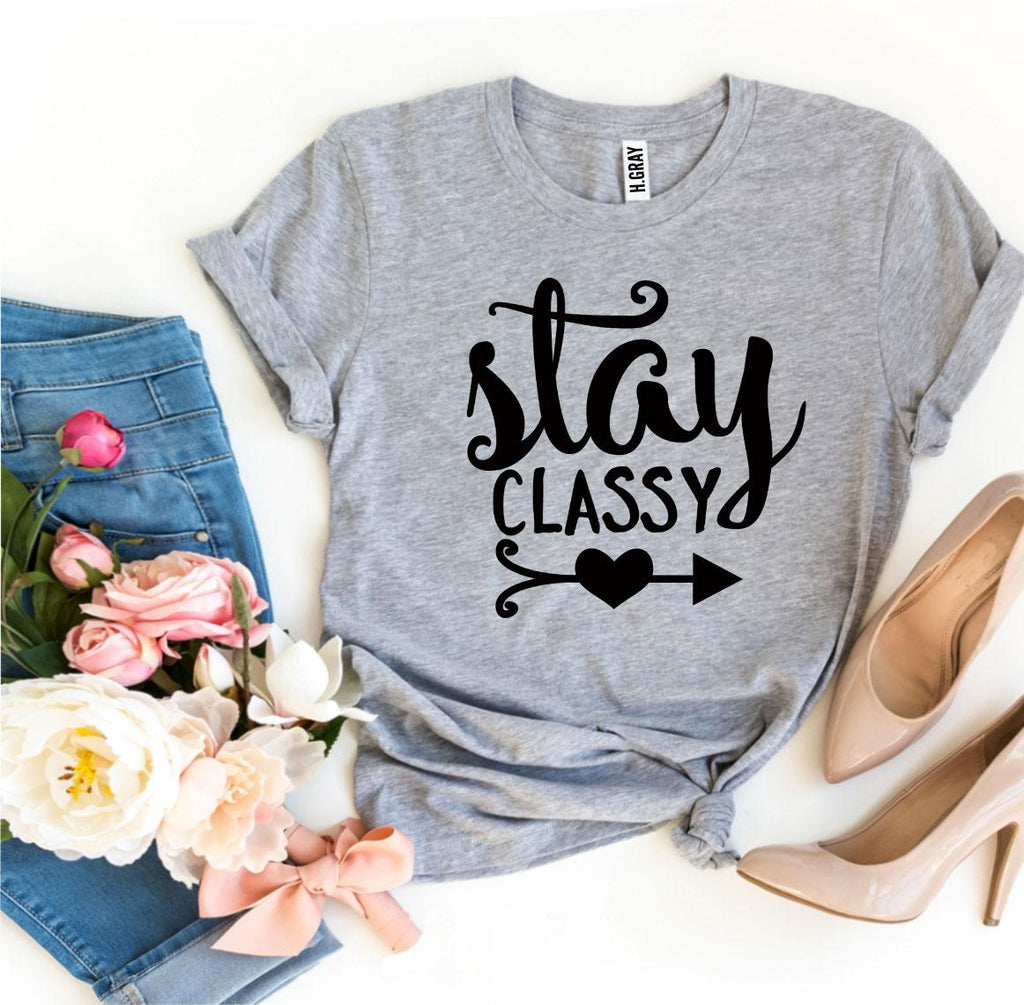Stay Classy T-shirt