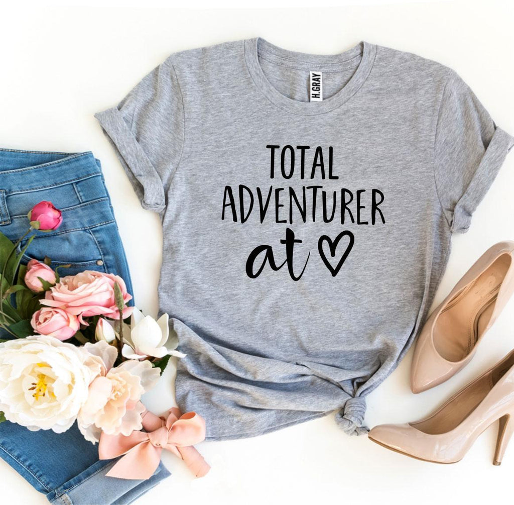Total Adventurer At Heart T-shirt