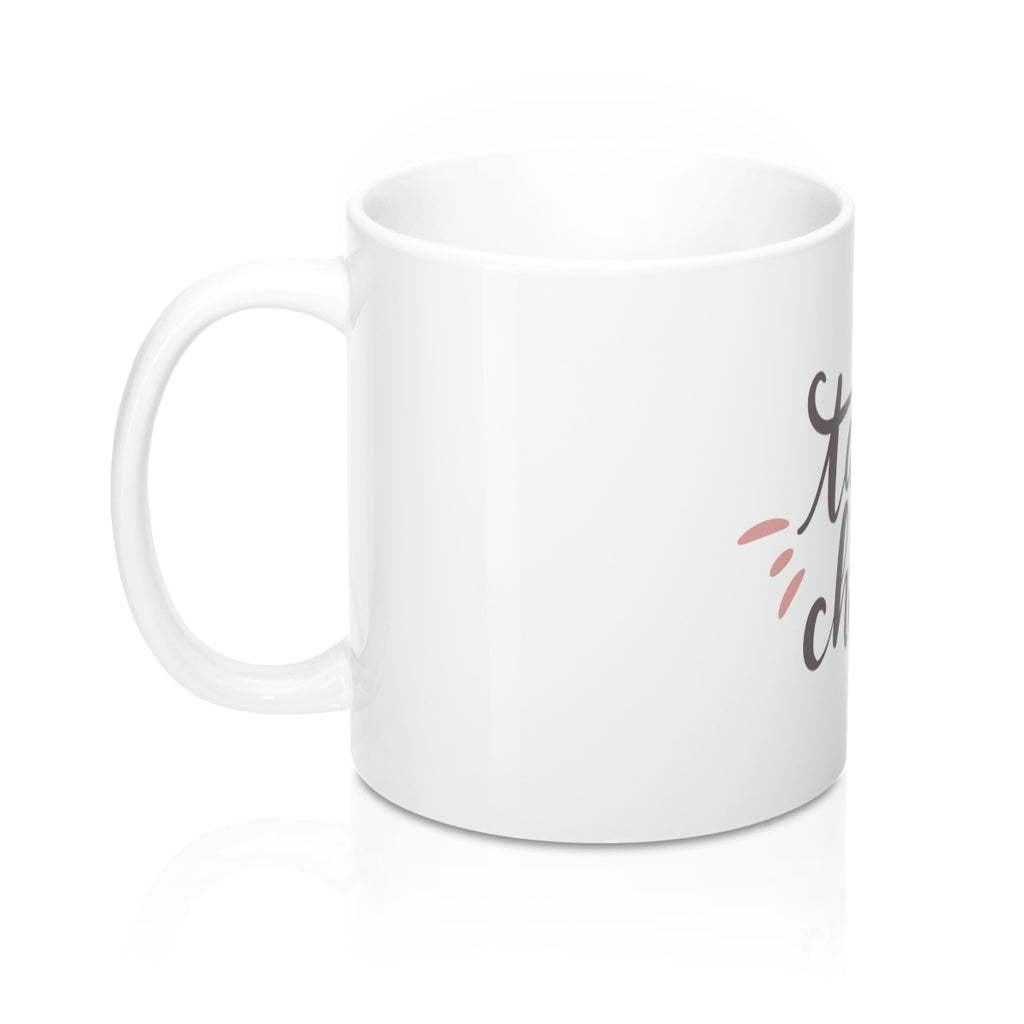 Take Chances 11oz Ceramic Mug - Inspired By Savy